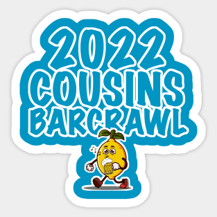 2022 Cousins Barcrawl Two Sticker